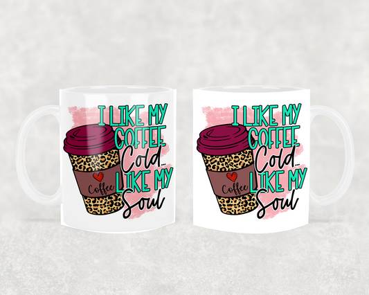 cold like my soul 11oz coffee mug