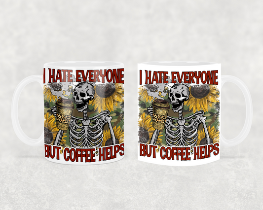 hate everyone 11oz coffee mug