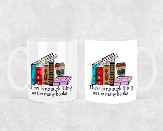 too many books 11oz coffee mug